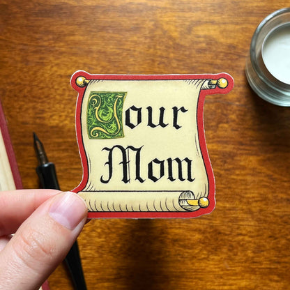 Your Mom Sticker