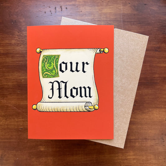 Your Mom Greeting Card