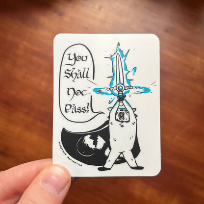 You Shall Not Pass Sticker